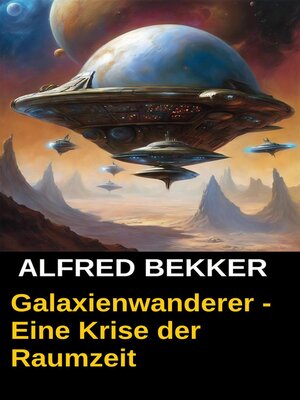 Galaxienwanderer--Eine Krise der Raumzeit - ebook